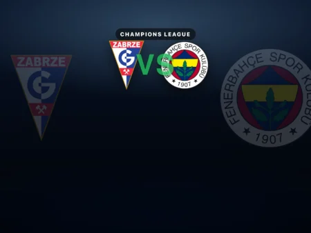 Gornik Zabrze vs Fenerbahce Prediction, Betting Tips & Preview | Champions League Qualifier