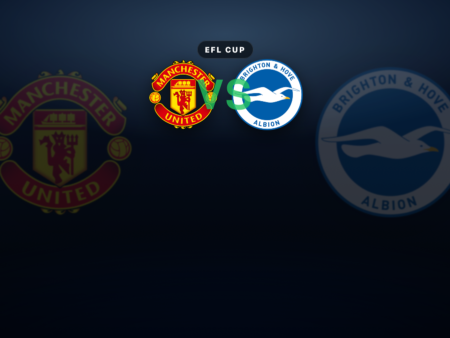 Manchester United vs Brighton Prediction, Betting Tips & Preview | EFL Cup