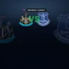 Newcastle vs Everton Prediction, Betting Tips & Preview – Premier League